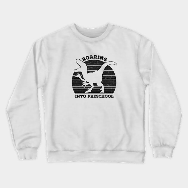 Roaring Into Preschool Crewneck Sweatshirt by Zen Cosmos Official